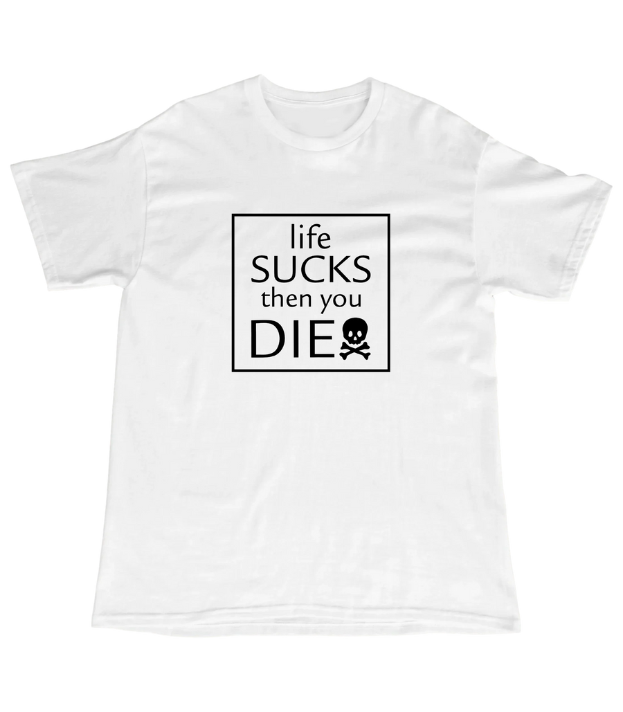 Life sucks